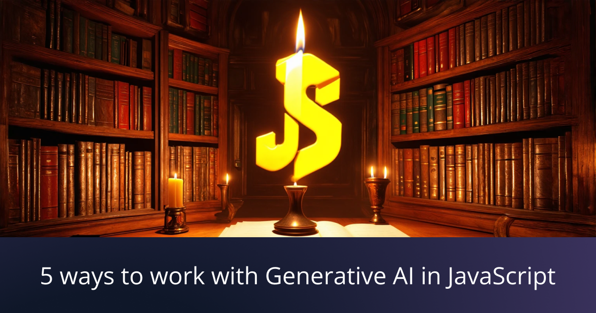 Decorative header image with the title "Five ways to work with Generative AI in JavaScript"